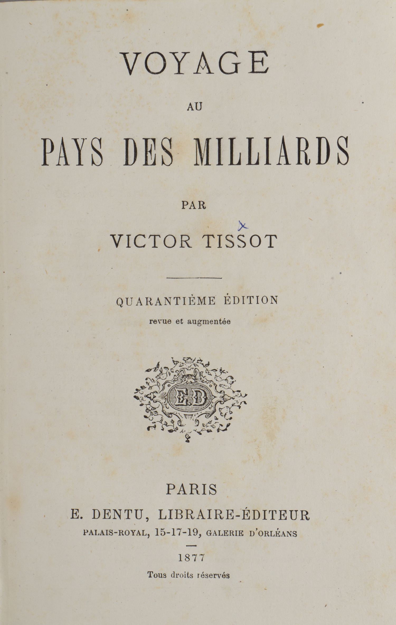 Тиссо В. Путешествие в страну миллиардеров (Voyage au pays des milliards) (Париж, 1877).