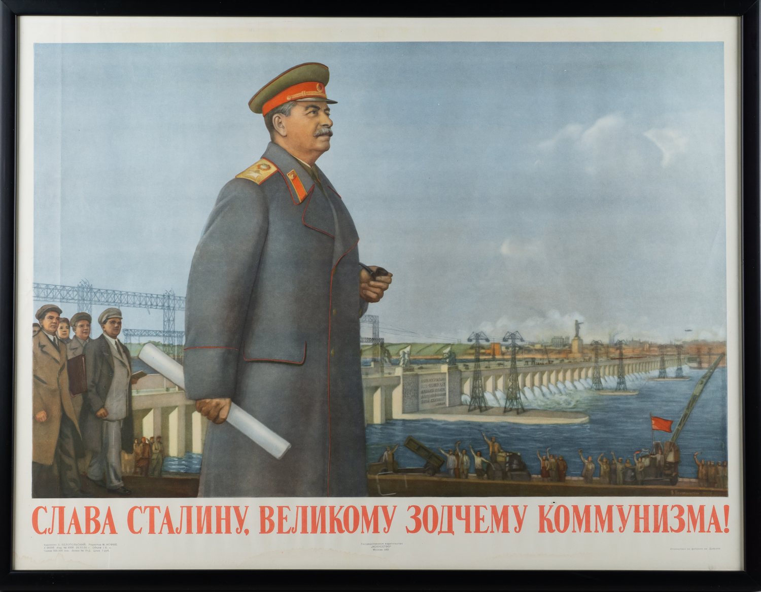 Плакат «Слава Сталину, великому зодчему коммунизма». СССР, Москва, Государственное издательство «Искусство», автор - Б.Н. Белопольский, 1951 г.